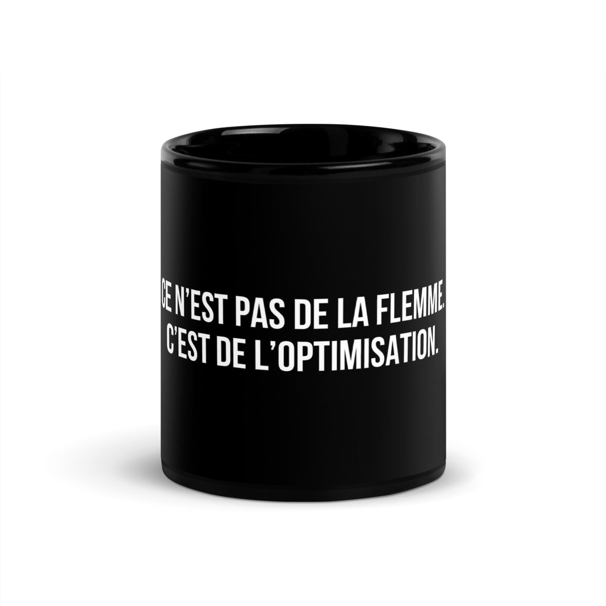 Mug noir de face — Ce n’est pas de la flemme. C’est de l’optimisation