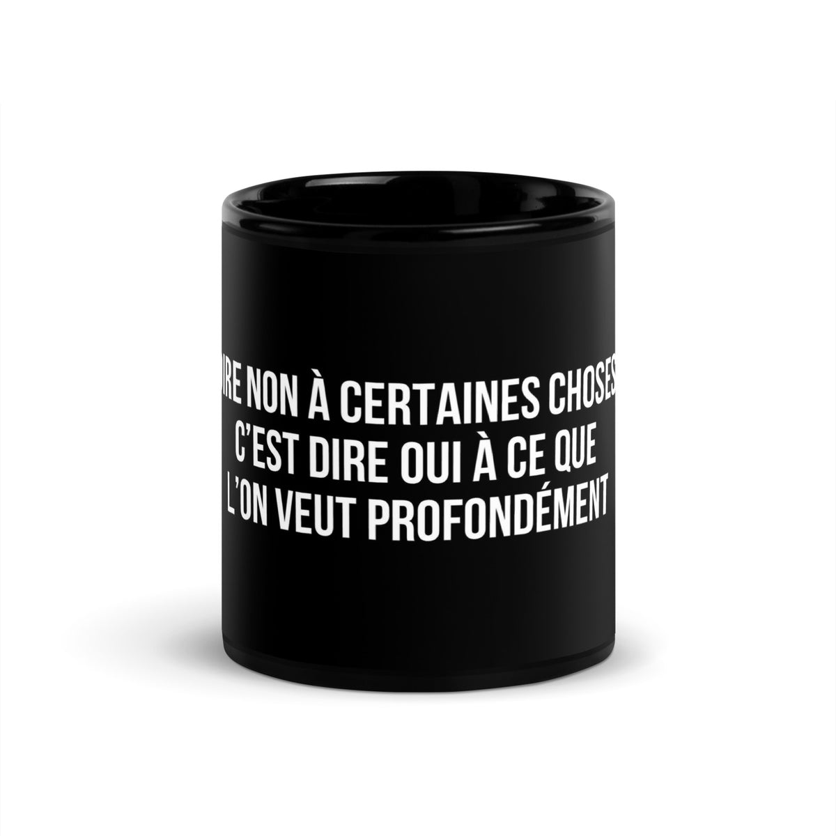 Mug noir de face — Dire non à certaines choses, c’est dire oui à ce que l’on veut profondément