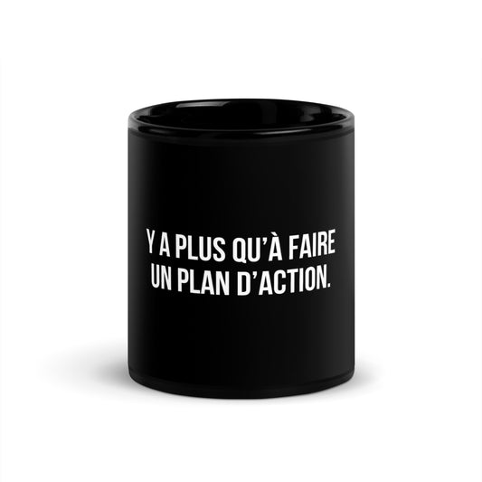 Mug noir de face — Y a plus qu’à faire un plan d’action