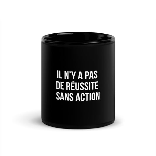 Mug noir de face — Il n’y a pas de réussite sans action