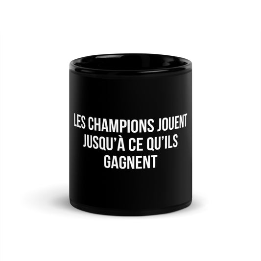 Mug noir de face — Les champions jouent jusqu’à ce qu’ils gagnent