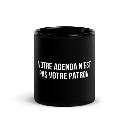 Mug noir de face — Votre agenda n’est pas votre patron