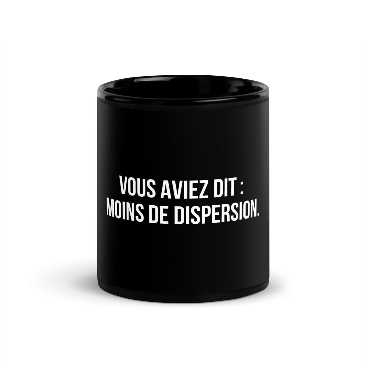 Mug noir de face — Vous aviez dit : moins de dispersion