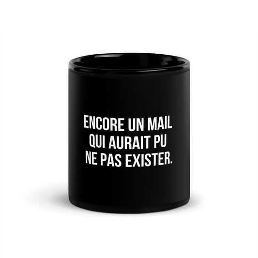 Mug noir de face — Encore un mail qui aurait pu ne pas exister