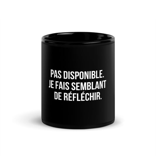 Mug noir de face — Pas disponible. Je fais semblant de réfléchir