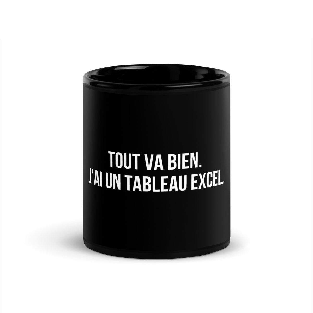 Mug noir de face — Tout va bien. J’ai un tableau Excel