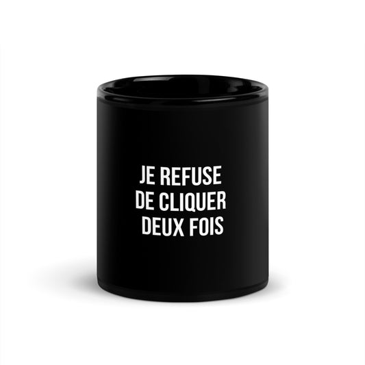 Mug noir de face — Je refuse de cliquer deux fois