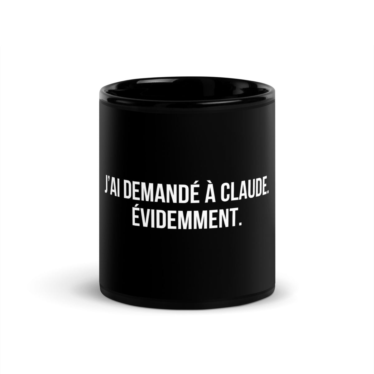Mug noir de face — J’ai demandé à Claude. Évidemment
