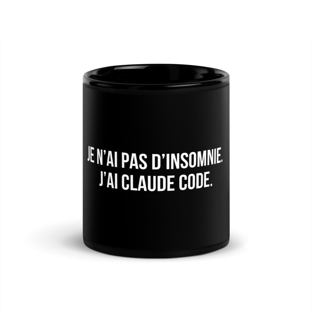 Mug noir de face — Je n’ai pas d’insomnie. J’ai Claude Code
