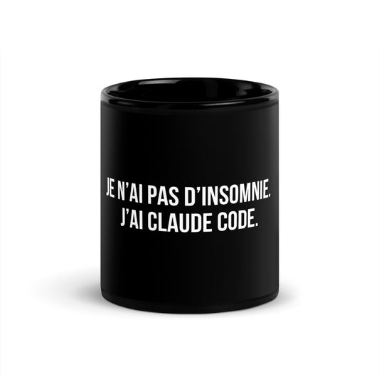 Mug noir de face — Je n’ai pas d’insomnie. J’ai Claude Code