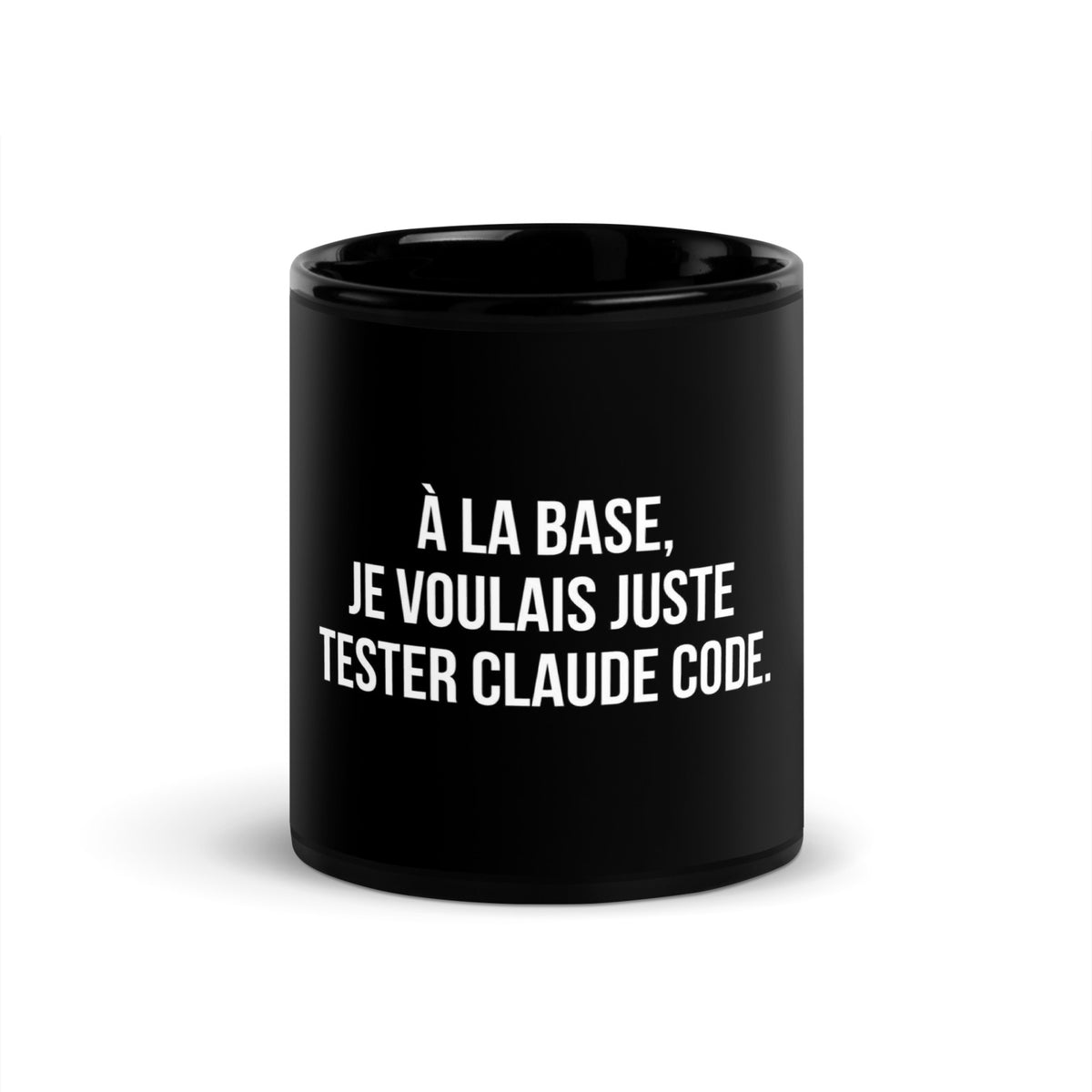 Mug noir de face — À la base, je voulais juste tester Claude Code